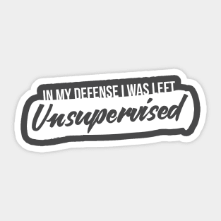 Unsupervised Parents Kids Funny Quote Cool Humor Comedy Random Sticker